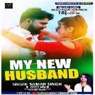 My New Husband (Samar Singh, Jyoti Mahi) 2020 Mp3 Song
