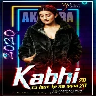 Kabhi Tu Laut Ke Aana (Akshara Singh) 2020 Mp3 Song