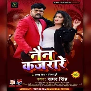 Nain Kajrare (Samar Singh) 2020 Mp3 Song