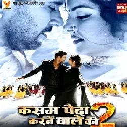 Kasam Paida Karne Wale Ki 2 (Yash Kumar) 2021 Bhojpuri Movies Mp3 Song
