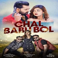 Chal Babu Bol (Samar Singh, Antra Singh Priyanka) 2021 Mp3 Song