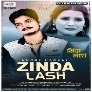 Zinda Lash (Sunny Pandey) 2021 Mp3 Song