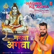 Nagawa Ke Agawa (Khesari Lal Yadav) 2021 Mp3 Song