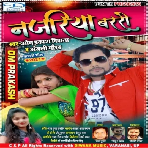 Najariya Barse (Om Prakash Diwana, Anjali Gaurav) 2021 Mp3 Song