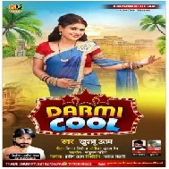 Darmi Cool (Khushboo Uttam) 2021 Mp3 Song