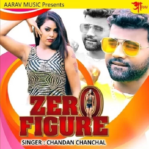 Zero Figure (Chandan Chanchal) 2021 Mp3 Song