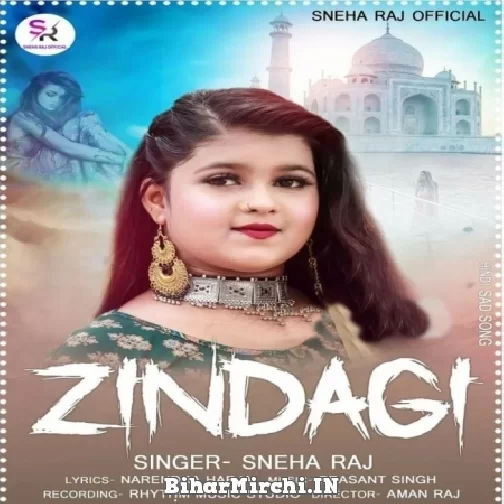 Zindagi (Sneha Raj) 2021 Mp3 Song