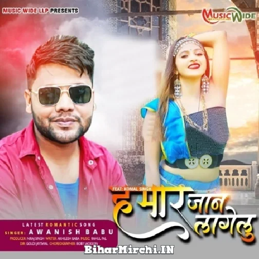 Hamar Jaan Lagelu (Awanish Babu) 2021 Mp3 Song