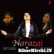 Narazgi (Priyanka Singh) 2021 Mp3 Song