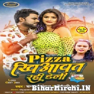 Bhula Gailu Pizza Khiyawat Rahi Deli Mp3 Song