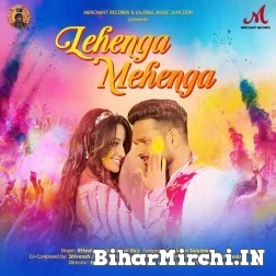 Lehenga Mehenga (Ritesh Pandey, Shilpi Raj) 2022 Holi Mp3 Song