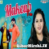 Makeup (Anu Dubey) 2022 Mp3 Song