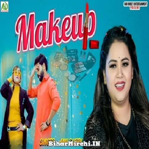 Makeup (Anu Dubey) 2022 Mp3 Song