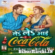 Le Le Aayi Coca Cola (Khesari Lal Yadav, Shilpi Raj) 2022 Mp3 Song