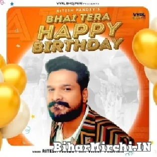 Bhai Tera Happy Birthday