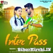 Inter Pass (Shilpi Raj, Sushil Bhardwaj) 2022 Mp3 Song