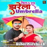 Lela A Jharela Umbrella (Arvind Akela Kallu) 2022 Mp3 Song