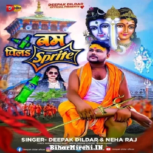 Bam Pila Sprite (Deepak Dildar, Neha Raj) 2022 Mp3 Song