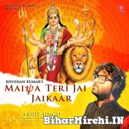 Maiya Teri Jai Jaikaar (Arijit Singh)
