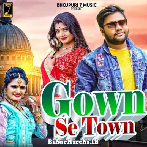 Gown Se Town (Awanish Babu, Antra Singh Priyanka) 2022 Mp3 Song