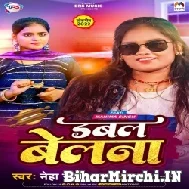 Double Belana (Neha Raj) 2022 Mp3 Song