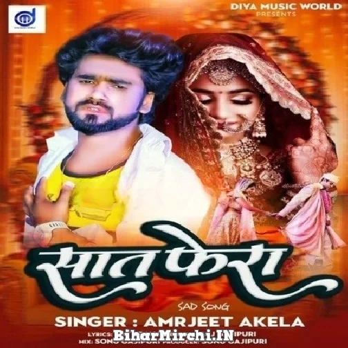 Sat Fera (Amarjeet Akela) 2022 Mp3 Song