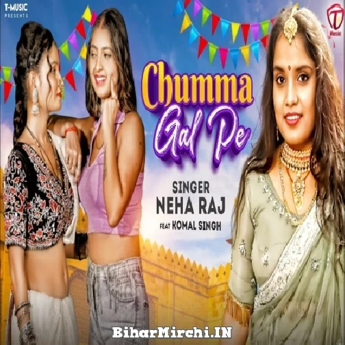 Chumma Gaal Pe (Neha Raj) 2022 Mp3 Song