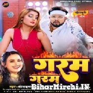 Garam Garam (Neelkamal Singh, Shilpi Raj) 2022 Mp3 Song 