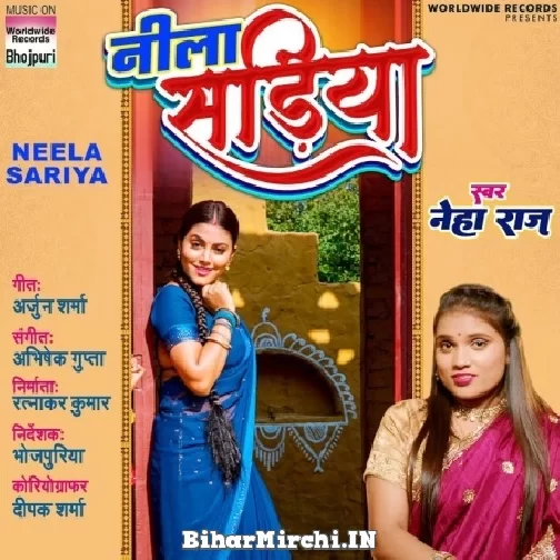 Neela Sariya (Neha Raj) 2022 Mp3 Song