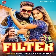 Filter (Monu Albela, Shilpi Raj)