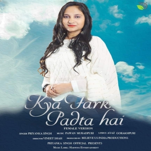 Kya Fark Padta Hai (Priyanka Singh)