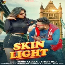 Skin Light (Monu Albela, Shilpi Raj)