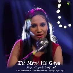 Tu Mera Ho Gya (Priyanka Singh)