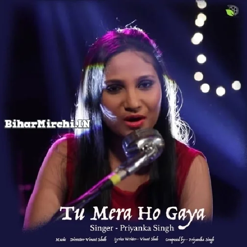 Tu Mera Ho Gya (Priyanka Singh)