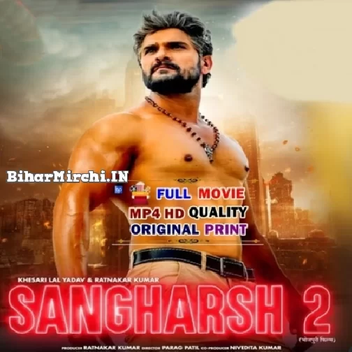 Sangharsh @2 Full Original Movie (Khesari Lal Yadav) Quality 720p