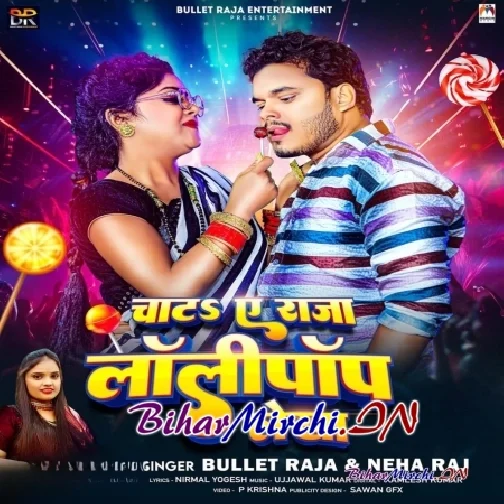 Chata Ae Raja Lollypop Lekha (Bullet Raja, Neha Raj)