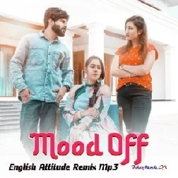 Best Mood Off Song English Attitude Remix Mp3