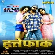 Ittefaq Bhojpuri Full Movie 720p