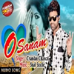 O Sanam (Chandan Chanchal)