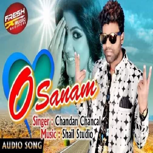 O Sanam (Chandan Chanchal)