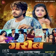 Garib (Aashish Yadav) 