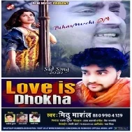 Love Is Dhokha (Mithu Marshal)