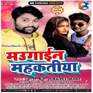 Maugain Mahkatiya (Ashish Raj) 2020 Mp3 Songs
