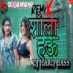 Sila Hua Ka Bhojpuri Song Mani Meraj - DJ HARD BASS - DJ AMAN