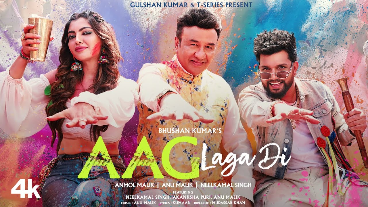 Aag Laga Di - Video Song (Neelkamal Singh, Anu Malik, Anmol Malik)